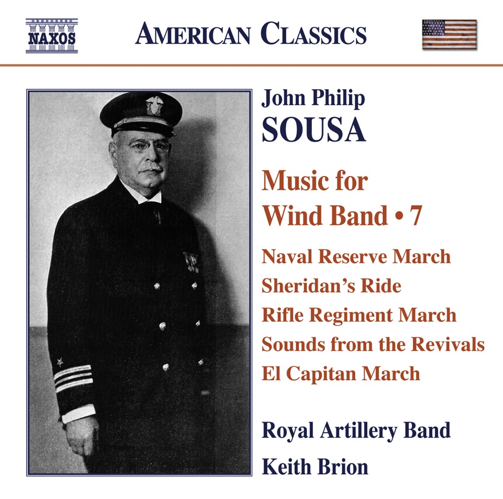 Обложка альбома «Sousa: Music for Wind Band, Vol. 7» — Keith Brion, Royal Artillery Band & Martin Hinton