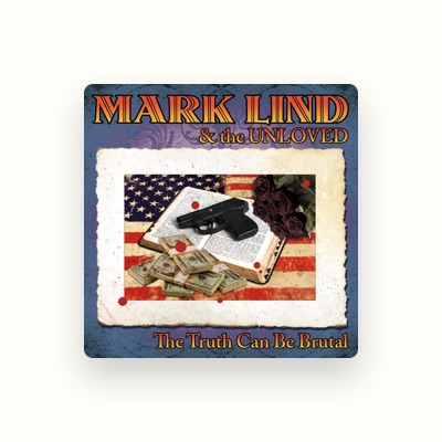 Listen to Mark Lind & The Unloved, watch music videos, read bio, see tour dates & more!