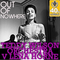 Out of Nowhere (Remastered) - Single - Teddy Wilson and His Orchestra