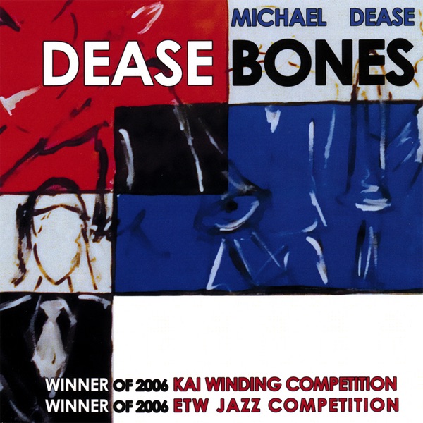Обложка альбома «Dease Bones» — Michael Dease