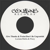 Luciano - Give Thanks &amp; Praise