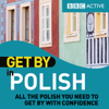 Get By in Polish (Unabridged) - BBC Active