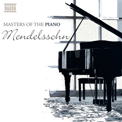 Masters of the Piano: Mendelssohn