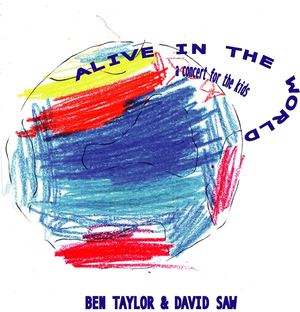 Обложка альбома «Alive In the World - EP» — Ben Taylor & David Saw