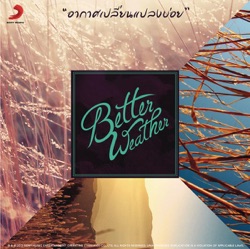 Better Weather - อากาศเปลี่ยนแปลงบ่อย