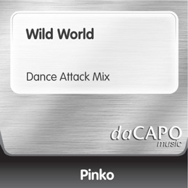 Wild World (Dance Attack Mix) Pinko