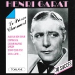 20 succès de Henri Garat: Le prince charmant
