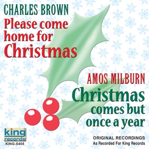 Please Come Home For Christmas / Christmas Comes But Once A Year (Original King Recording) - Single