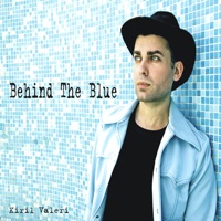 Behind the Blue - Kiril Valeri