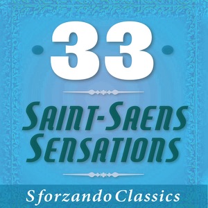33 - Saint-Saens Sensations