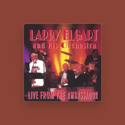 Listen to Larry Elgart and His Orchestra, watch music videos, read bio, see tour dates & more!