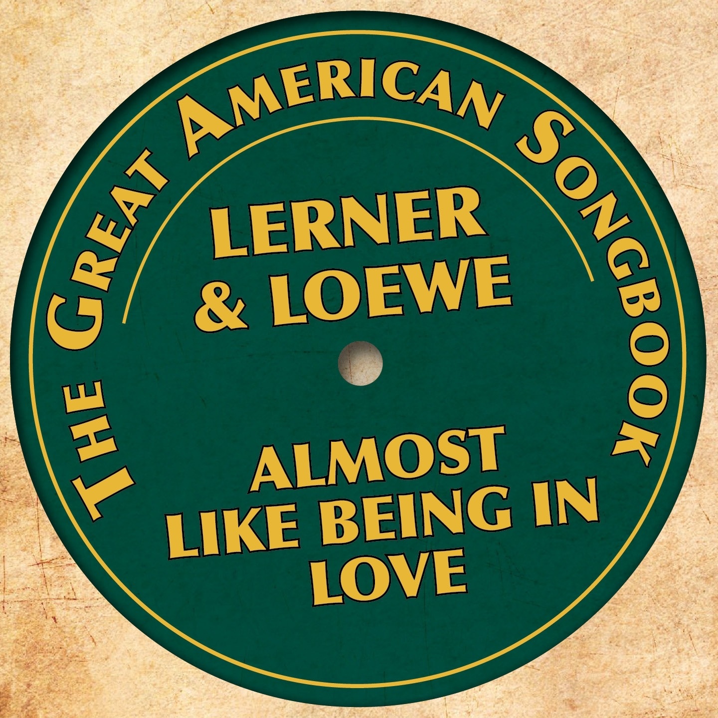 The Great American Songbook: Lerner & Loewe (Almost Like Being in Love)