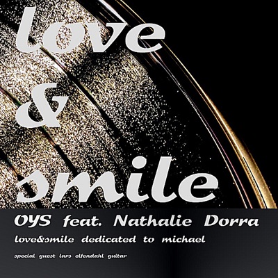 Love & Smile dedicated to Michael (feat. Nathalie Dorra & Lars Elfendahl) - Single