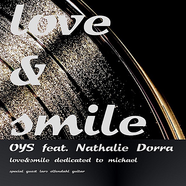 Love & Smile dedicated to Michael (feat. Nathalie Dorra & Lars Elfendahl)