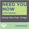 Need You Now (CPR Remix) [feat. Fringe] - Power Music Workout lyrics