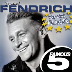 Famous 5: Wir sind Europa - EP - Rainhard Fendrich