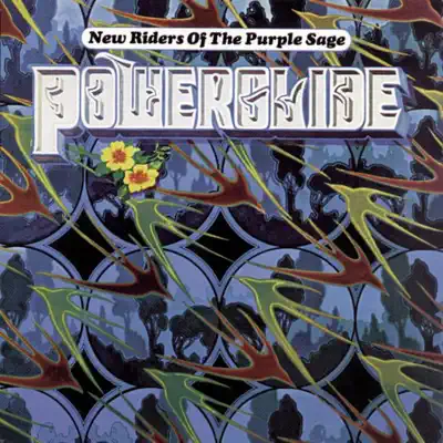 Powerglide - New Riders of the Purple Sage Powerglide - New Riders of the Purple Sage
