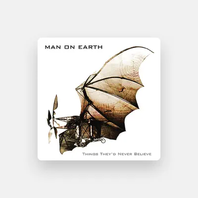 Listen to Man On Earth, watch music videos, read bio, see tour dates & more!