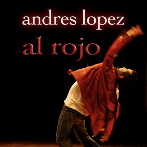 Обложка альбома «Al Rojo» — Andres Lopez