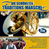 Die schönsten Traditions-Märsche - Diverse Interpreten