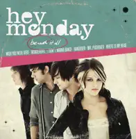 Wish you were here — Hey Monday