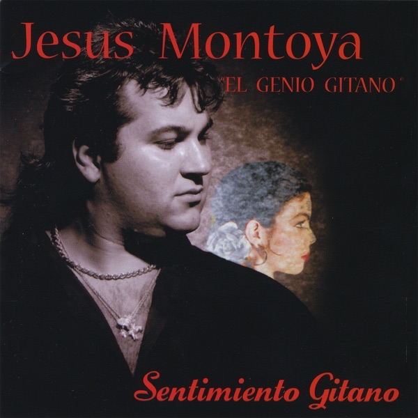 Обложка альбома «Sentimiento Gitano» — Jesús Montoya