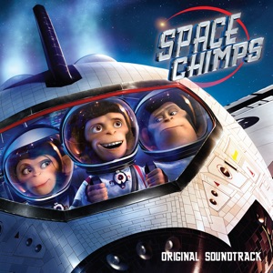 Space Chimps (Original Motion Picture Soundtrack)