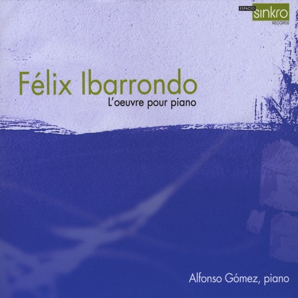 Обложка альбома «Félix Ibarrondo. Obra para piano» — Alfonso Gómez