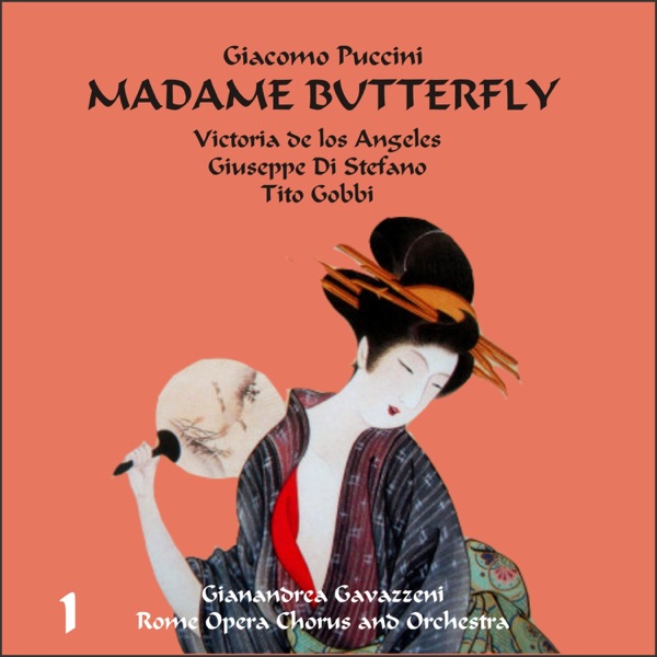 Giacomo Puccini: Madame Butterfly (Gavazzeni, De Los Angeles, Di Stefano), Vol. 1