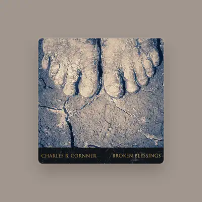 Listen to Charles B. Cornner, watch music videos, read bio, see tour dates & more!