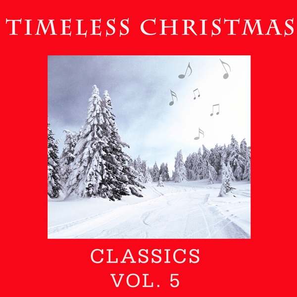 Timeless Christmas: Classics Vol 5