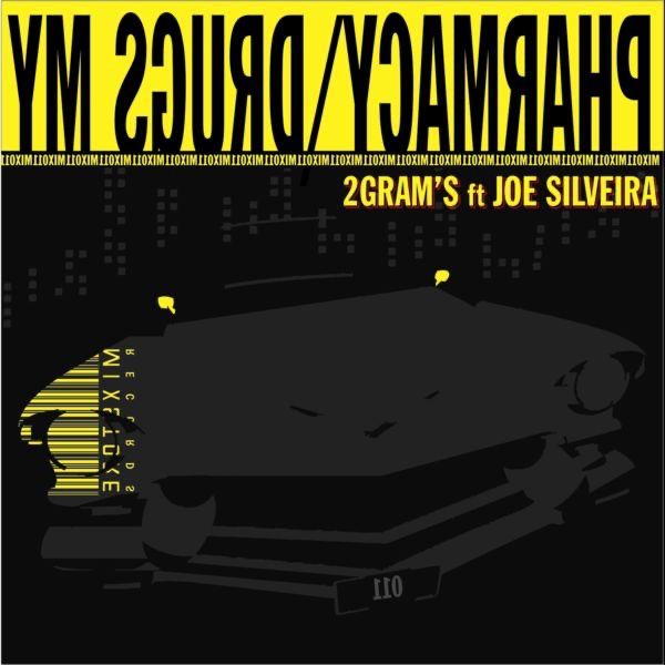 My Drugs / Pharmacy (feat. Joe Silveira) - Single
