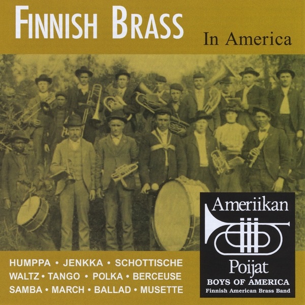 Finnish Brass in America by Ameriikan Poijat (Boys of America) on Apple  Music
