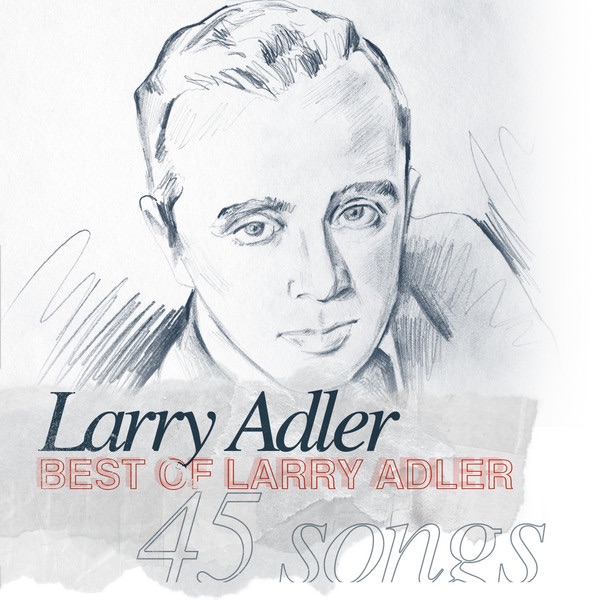 Best of Larry Adler - 45 Songs