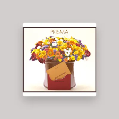 Listen to Prisma, watch music videos, read bio, see tour dates & more!
