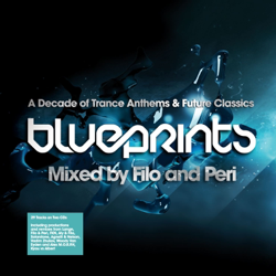 Blueprints - A Decade of Trance Anthems and Future Classics (Mixed By Filo and Peri) - Various Artists Cover Art