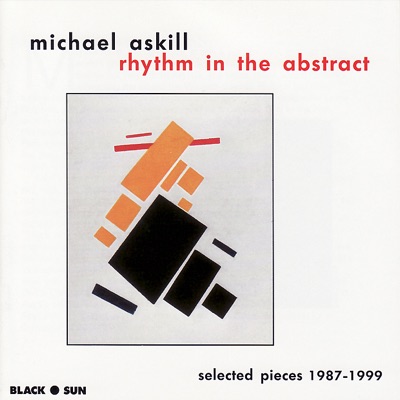 Rhythm In the Abstract: Selected Pieces 1987-1999