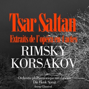 Rimsky-Korsakov : Le conte du Tsar Saltan (Suite d'orchestre) - Single