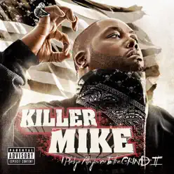 I Pledge Allegiance To The Grind II - Killer Mike