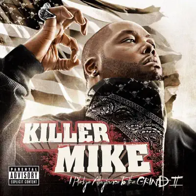 I Pledge Allegiance To The Grind II - Killer Mike