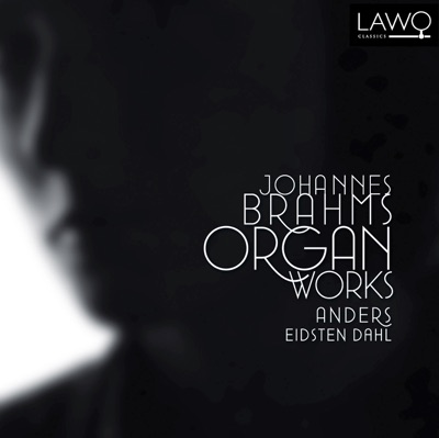 Johannes Brahms: Organ Works