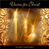 Go Light Your World - Voices for Christ