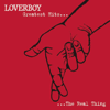 Turn Me Loose - Loverboy