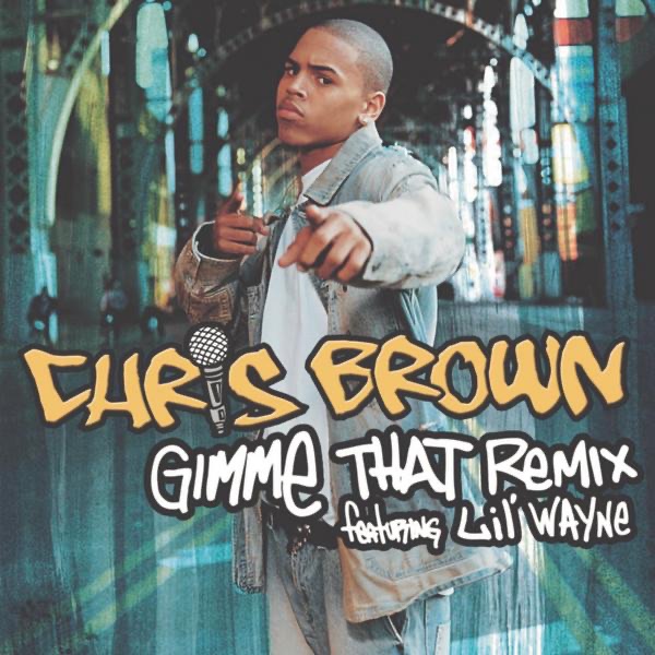 Gimme That (Remix) [Featuring Lil' Wayne] - EP