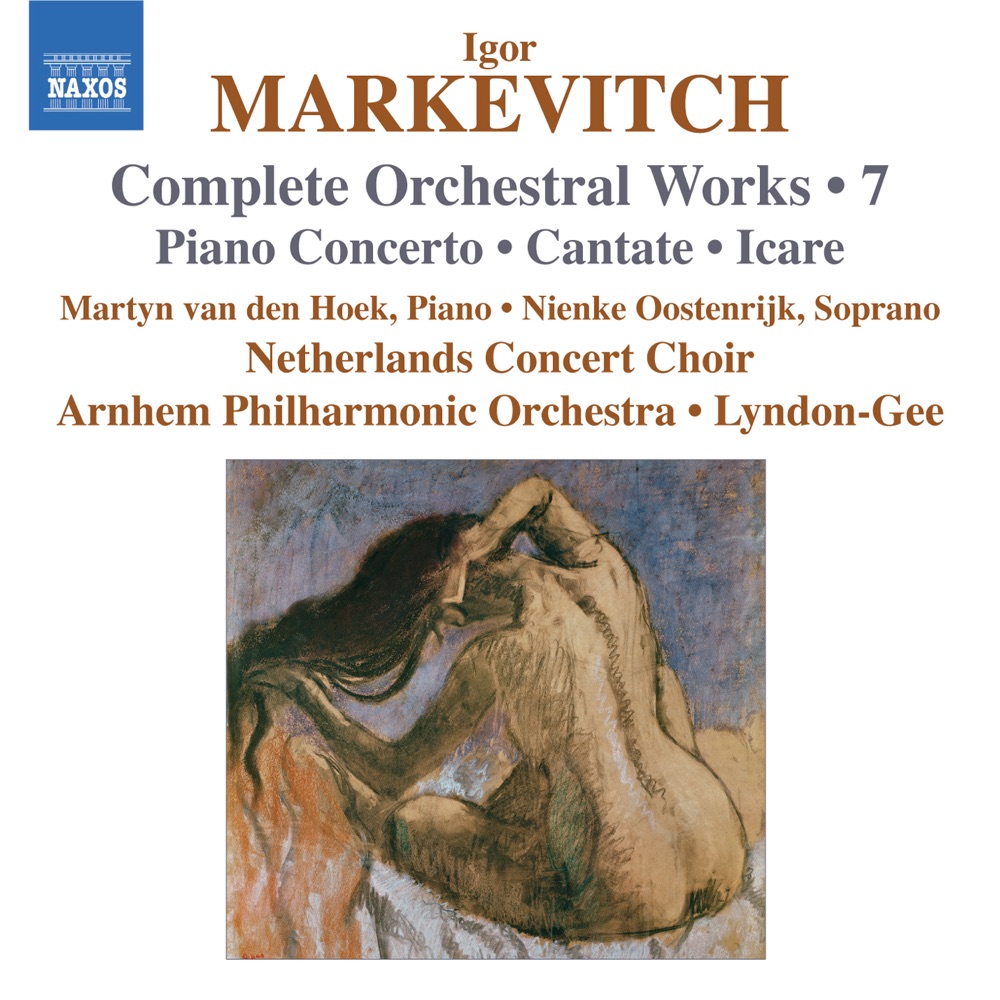 Обложка альбома «Markevitch: Orchestral Works, Vol. 7: Piano Concerto - Cantate - Icare» — Martijn Van Den Hoek, Christopher Lyndon-Gee, Arnhem Philharmonic Orchestra, Nienke Oostenrijk & Netherlands Concert Choir (Men's Voices)
