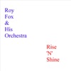 Roy Fox and His Orchestra - Rise 'N' Shine