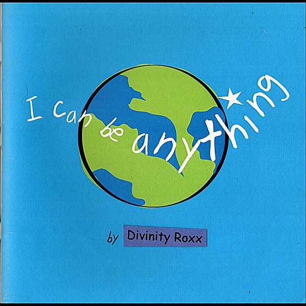 I Can Be Anything