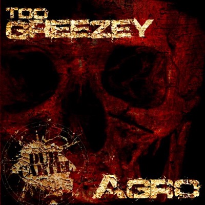 Too Greezey/Agro - EP
