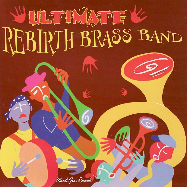"Ultimate Rebirth Brass Band" by Rebirth Brass Band on iTunes