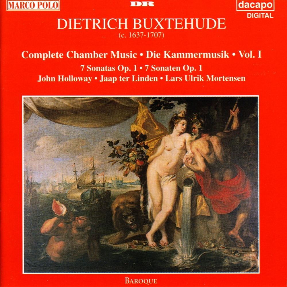 Обложка альбома «Buxtehude: Chamber Music (Complete), Vol. 1 - 7 Sonatas, Op. 1» — John Holloway, Lars Ulrik Mortensen & Jaap Ter Linden